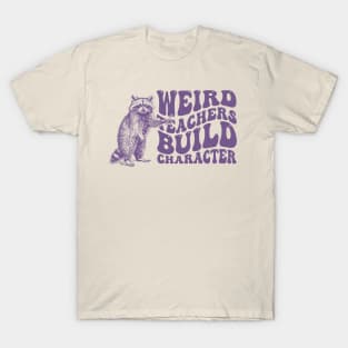 Weird Teachers Build Characters Retro Tshirt, Vintage Raccoon Shirt, Trash Panda Shirt, Funny T-Shirt